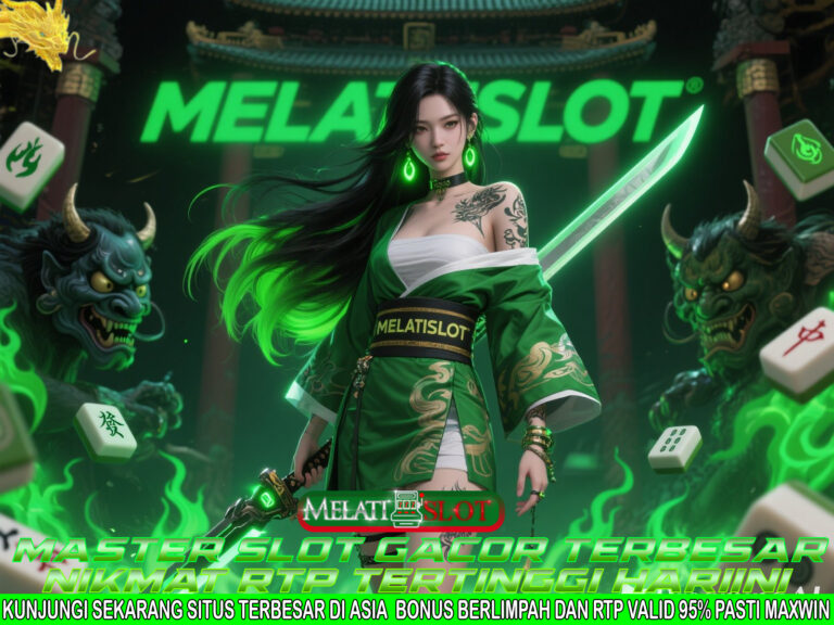 MELATISLOT Portal Slot 2025 Zona RTP Tinggi